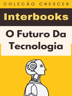 cover image of O Futuro Da Tecnologia